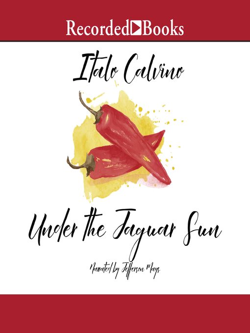 Title details for Under the Jaguar Sun by Italo Calvino - Wait list